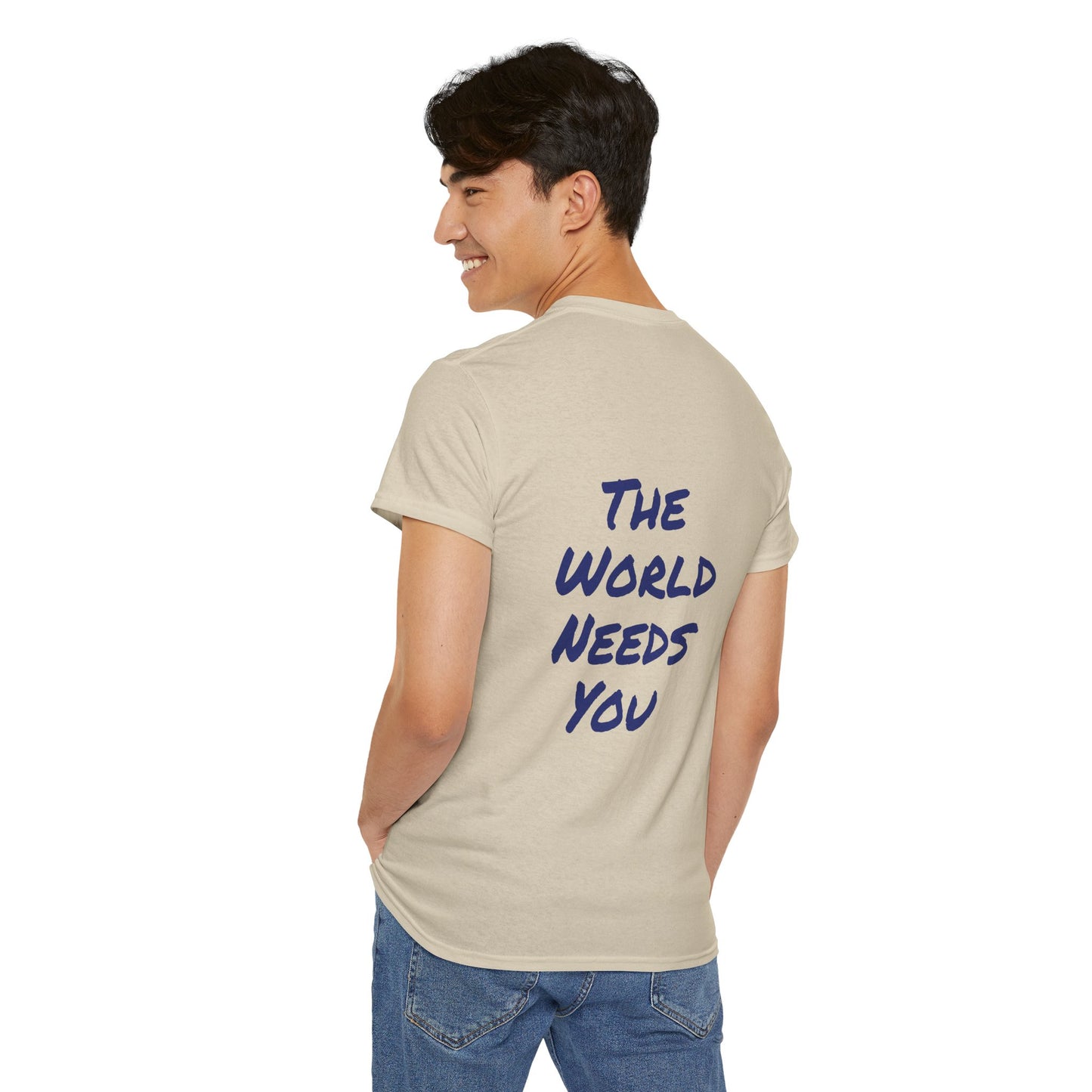 Motivational Quote Tee "The World Needs You". "The Good Stuff" Collection