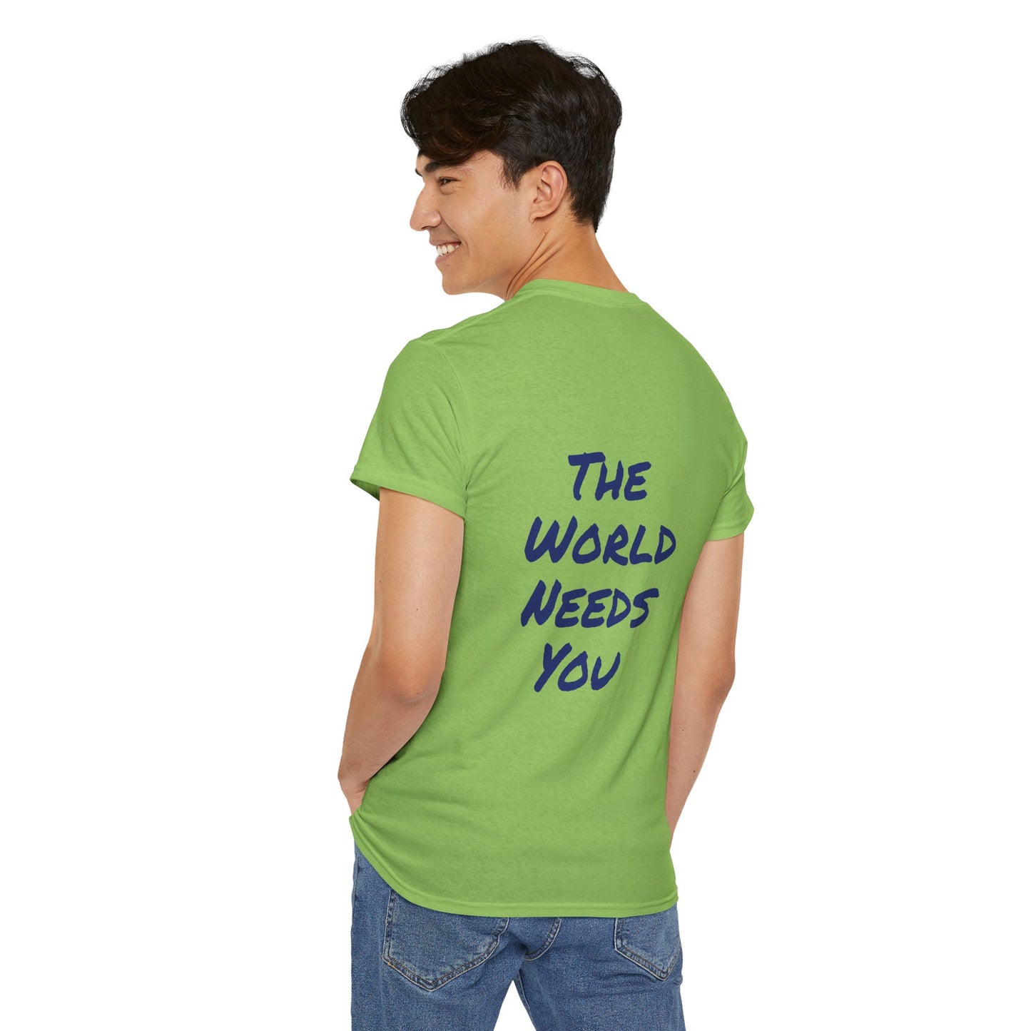 Motivational Quote Tee "The World Needs You". "The Good Stuff" Collection